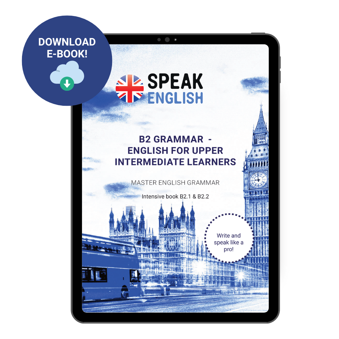 B2 Grammar E-Book - English for Upper Intermediate: Master English Grammar