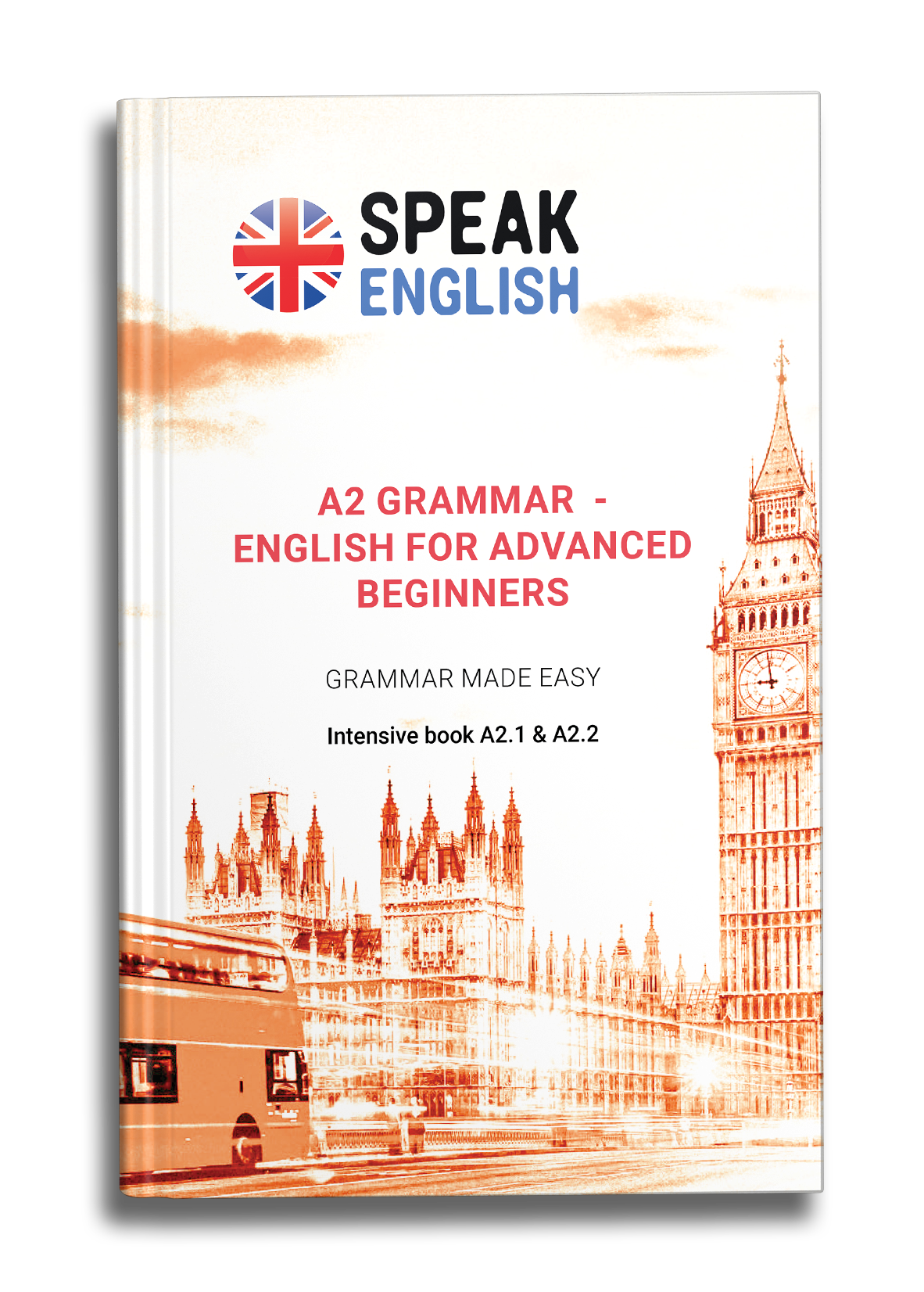 A2 Grammar E-Book - English for Advanced Beginners: Grammar Made Easy!