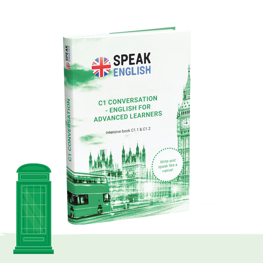 C1 Conversation E-Book - English for Advanced Learners!