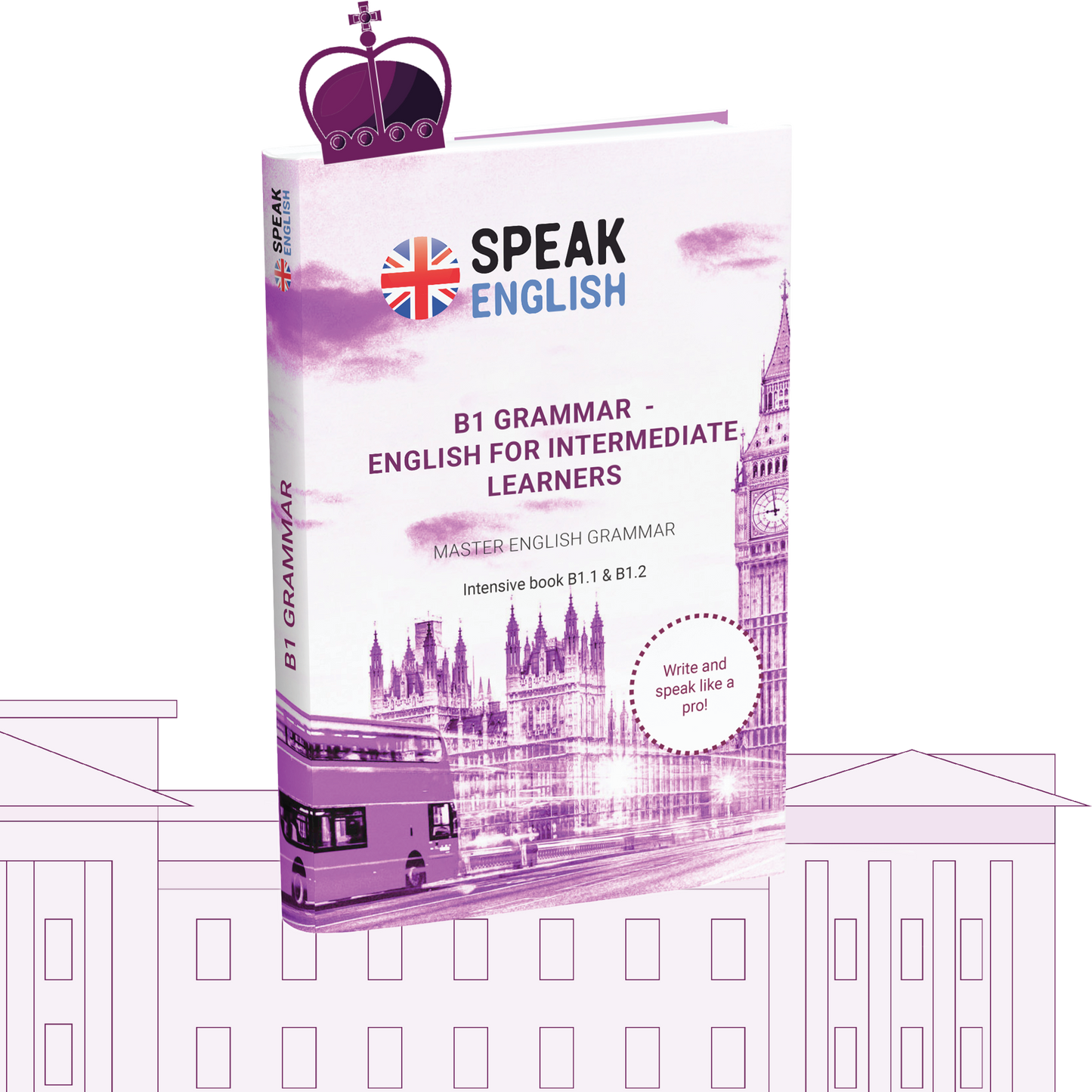 B1 Grammar E-Book - English for Intermediate Learners: Write and Speak Like a Pro!