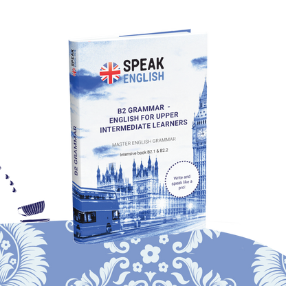B2 Grammar E-Book - English for Upper Intermediate: Master English Grammar