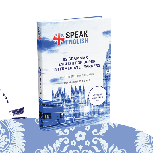 B2 Grammar E-Book - English for Upper Intermediate: Master English Grammar